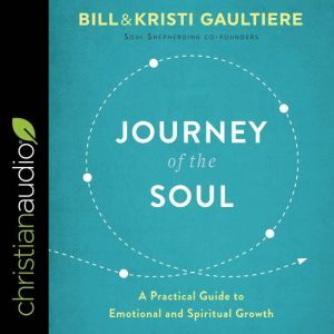 Journey of the Soul, Bill Gaultiere