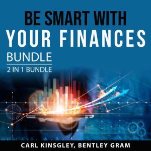 Be Smart With Your Finances Bundle, 2..., Carl Kinsgley