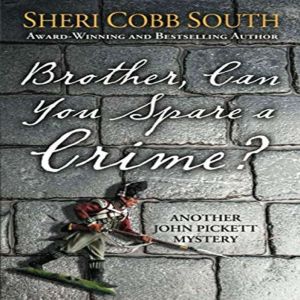 Brother, Can You Spare a Crime?, Sheri Cobb South