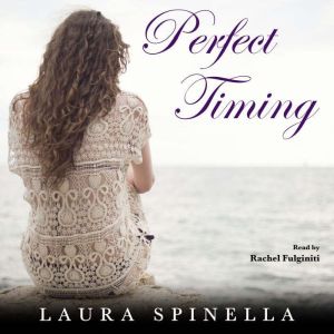 Perfect Timing, Laura Spinella