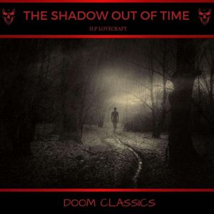 The Shadow Out of Time, H. P. Lovecraft