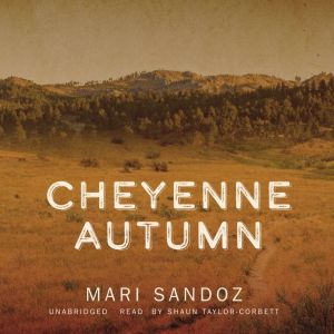 Cheyenne Autumn, Mari Sandoz