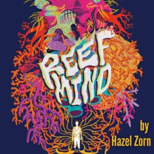 Reef Mind, Hazel Zorn