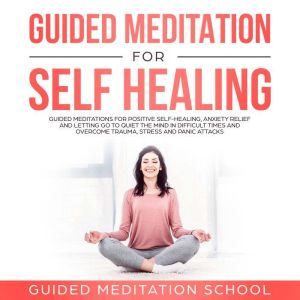 Guided Meditation for SelfHealing, Guided Meditation School