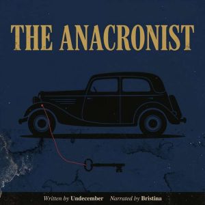 The Anacronist, Undecember