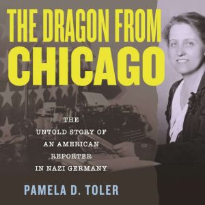 The Dragon from Chicago, Pamela D. Toler