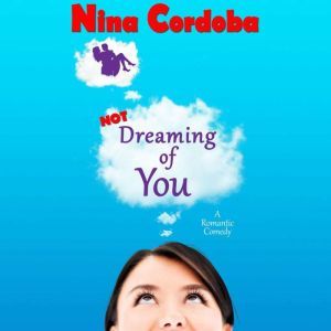 Not Dreaming of You, Nina Cordoba