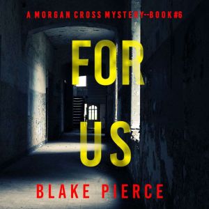For Us A Morgan Cross FBI Suspense T..., Blake Pierce