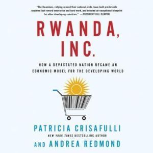 Rwanda, Inc., Patricia Crisafulli and Andrea Redmond
