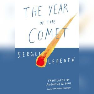 The Year of the Comet, Sergei Lebedev