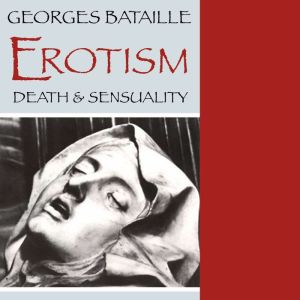 Erotism, Georges Bataille