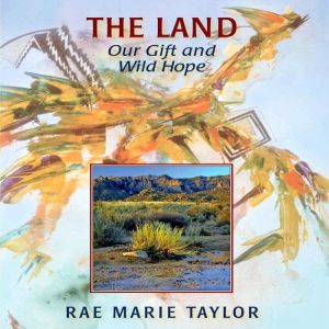 The Land, Rae M. Taylor