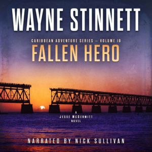 Fallen Hero: A Jesse McDermitt Novel, Wayne Stinnett