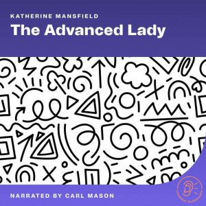 The Advanced Lady, Katherine Mansfield