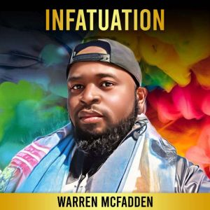 Infatuation, Warren Mcfadden