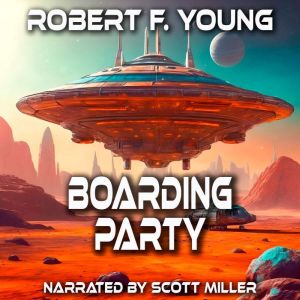 Boarding Party, Robert F. Young