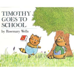 Timothy Goes to School, Rosemary Wells