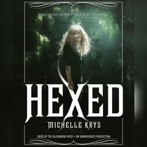 Hexed, Michelle Krys