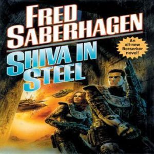 Shiva in Steel, Fred Saberhagen