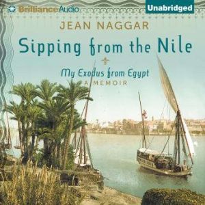 Sipping From the Nile, Jean Naggar