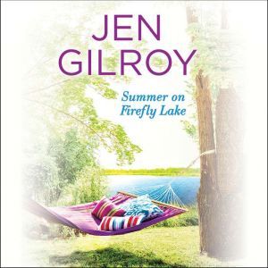 Summer on Firefly Lake, Jen Gilroy