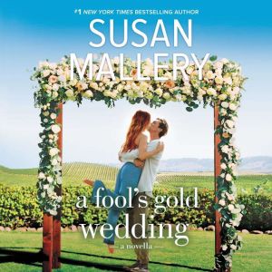 A Fools Gold Wedding, Susan Mallery