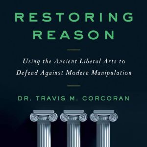 Restoring Reason, Travis M. Corcoran