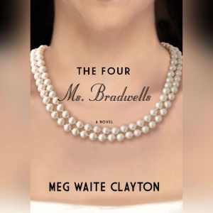 The Four Ms. Bradwells, Meg Waite Clayton