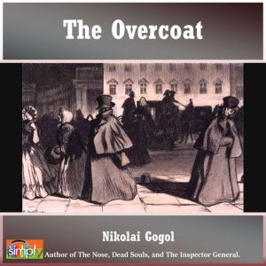 The Overcoat, Nikolai Gogol