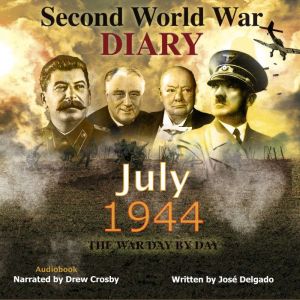 WWII Diary July 1944, Jose Delgado