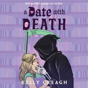 A Date with Death, Kelly Creagh
