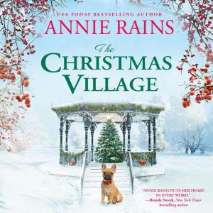 The Christmas Village, Annie Rains