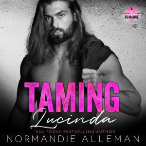 Taming Lucinda, Normandie Alleman