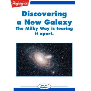 Discovering a New Galaxy, Highlights for Children