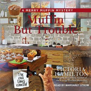Muffin But Trouble, Victoria Hamilton