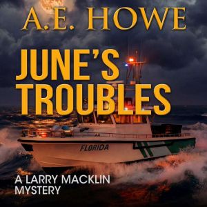 Junes Troubles, A. E. Howe