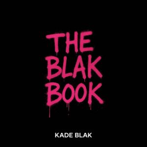 The Blak Book: The Gospel of Giving a F_ck