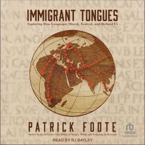 Immigrant Tongues, Patrick Foote