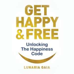 Get Happy & Free