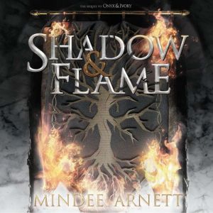 Shadow  Flame, Mindee Arnett