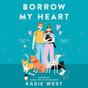 Borrow My Heart, Kasie West