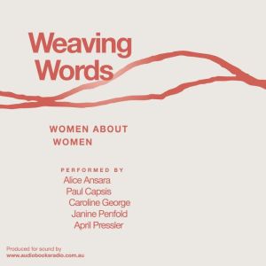 Weaving Words: Women about Women