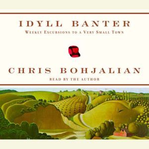 Idyll Banter, Chris Bohjalian