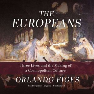 The Europeans, Orlando Figes