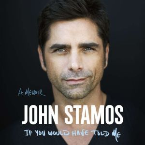 If You Would Have Told Me, John Stamos