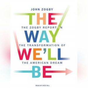 The Way Well Be, John Zogby