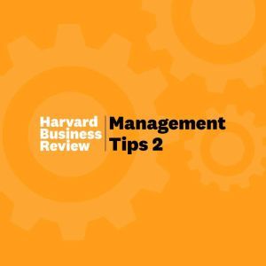 Management Tips 2, Harvard Business Review
