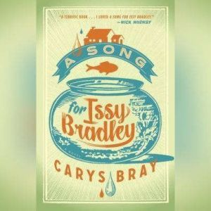 A Song for Issy Bradley, Carys Bray