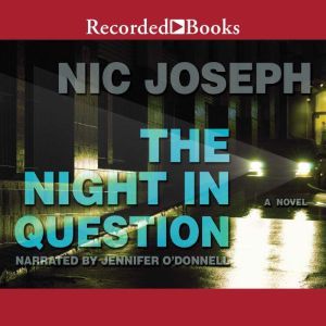 The Night in Question, Nic Joseph