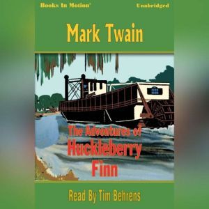 The Adventures Of Huckleberry Finn, Mark Twain